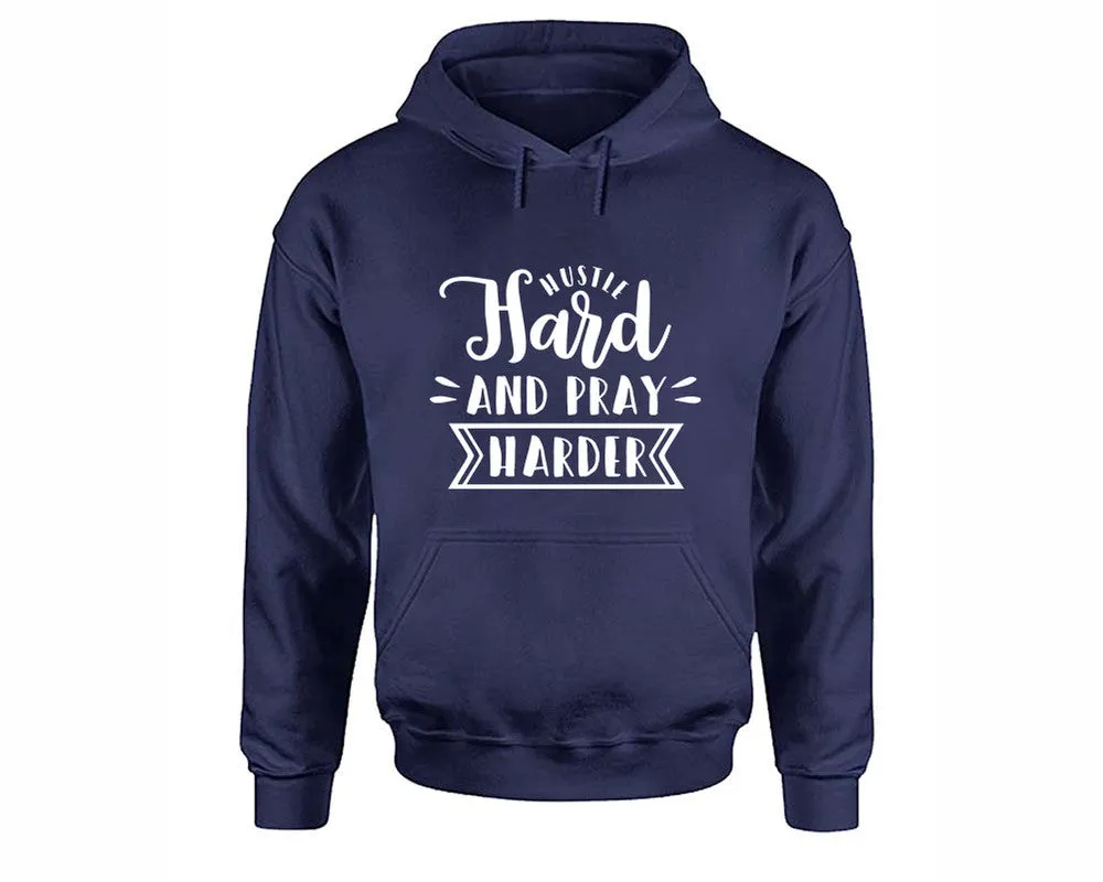 Hustle Hard and Pray Harder Pullover Hoodie